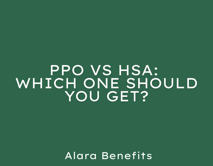 PPO vs HSA: Which One Should You Get?